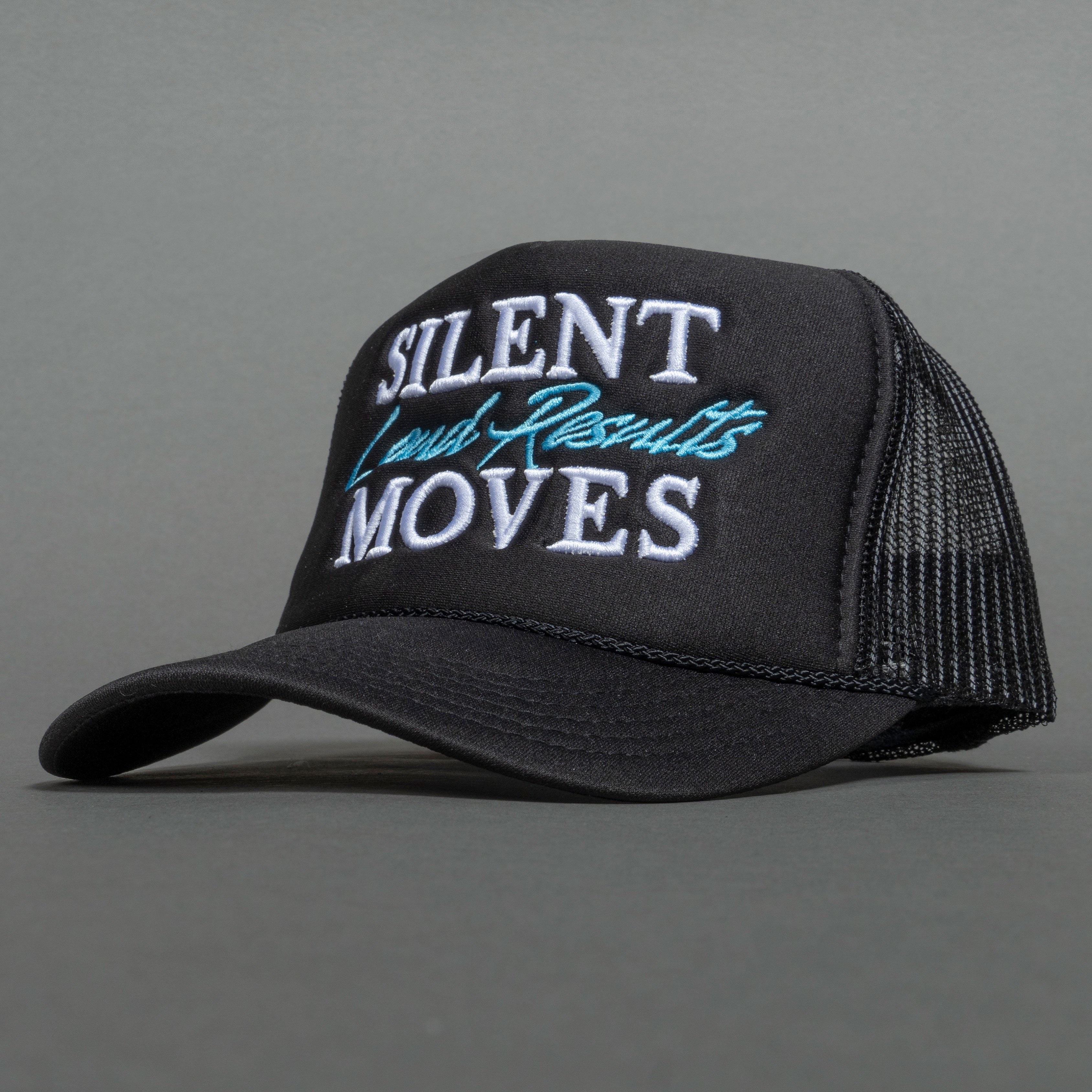 Silent Moves Loud Results Trucker Hat
