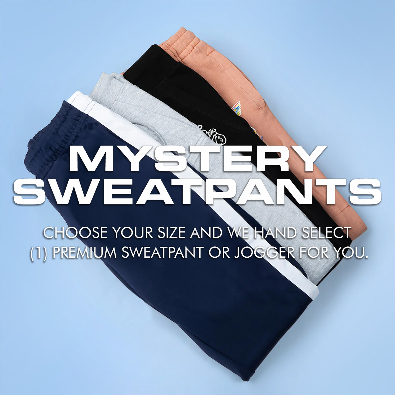 MYSTERY SWEATPANTS