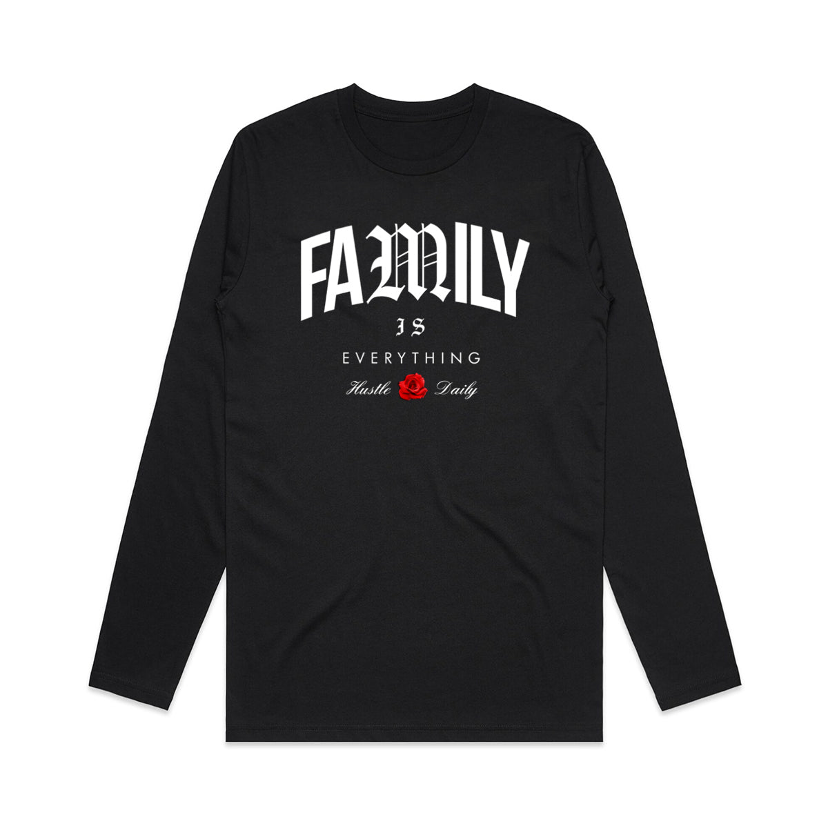 Family is Everything  Long Sleeve