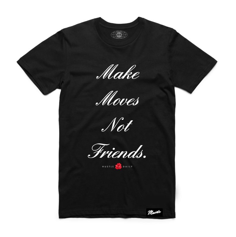 Make Moves Not Friends - Black Big and Tall