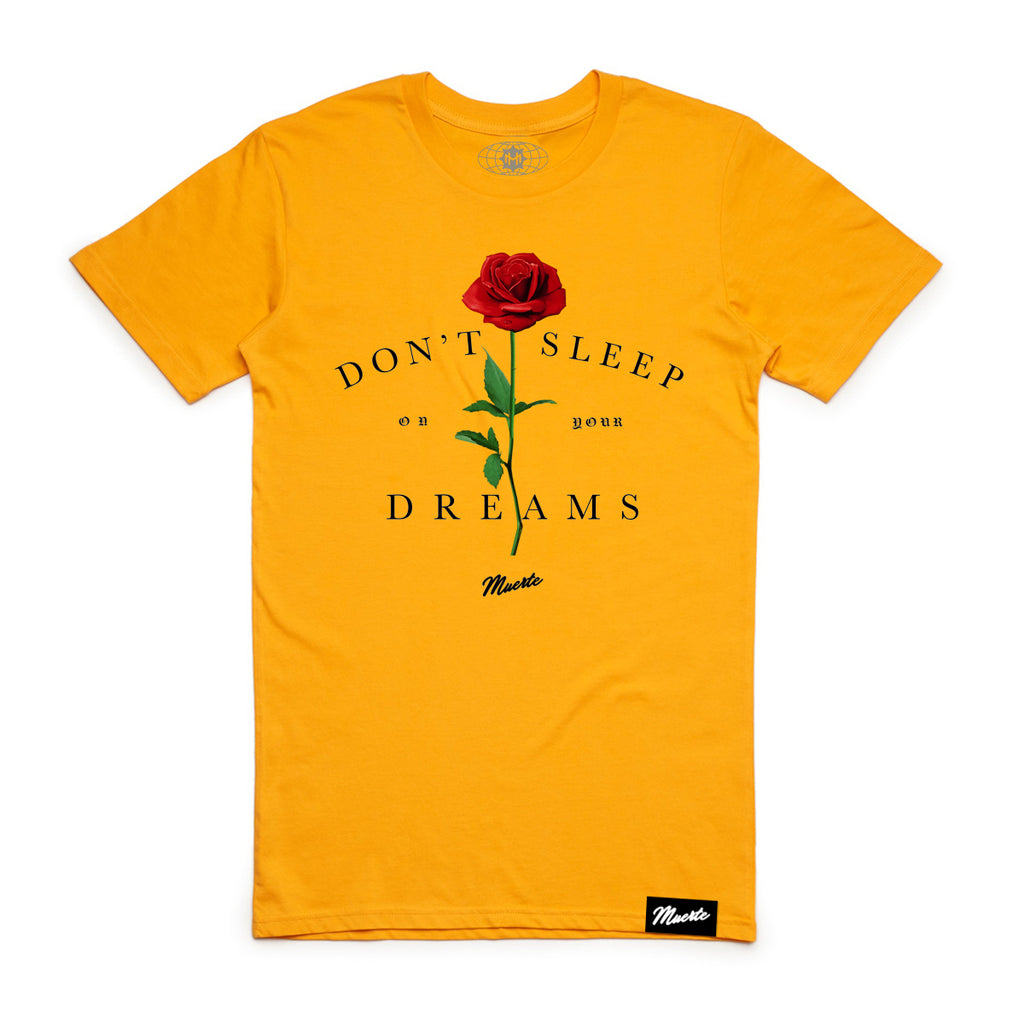 Don't Sleep On Your Dreams Rose