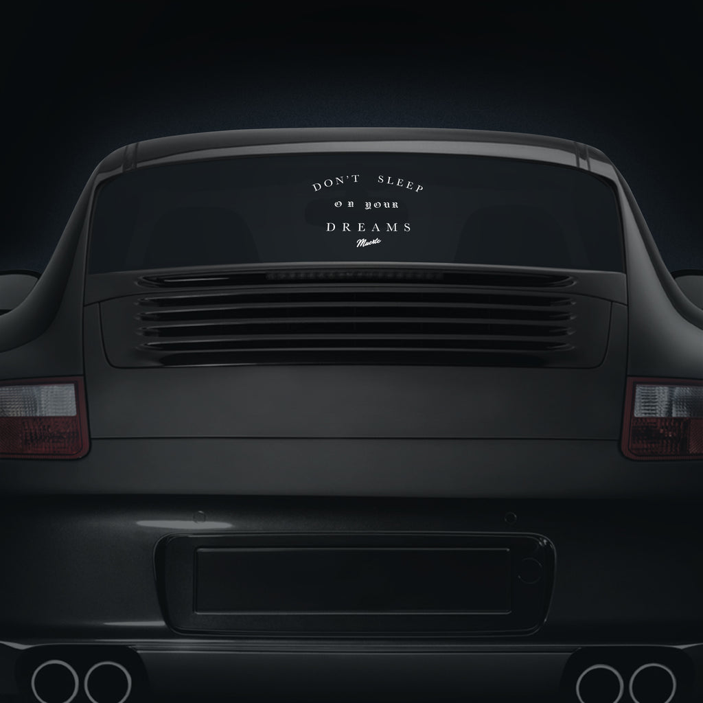 Don't Sleep On Your Dreams - Car Decal