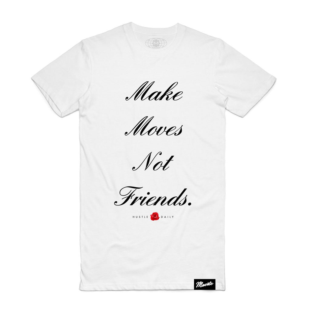 Make Moves Not Friends - White Big and Tall